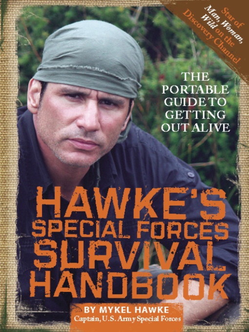 Title details for Hawke's Special Forces Survival Handbook by Mykel Hawke - Available